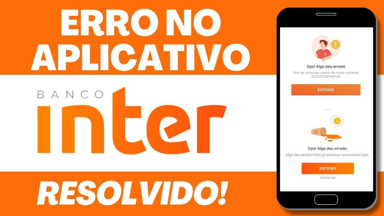 Error Inter Confira 5 erros no app do Banco Inter e como resolvê-los! - BBD