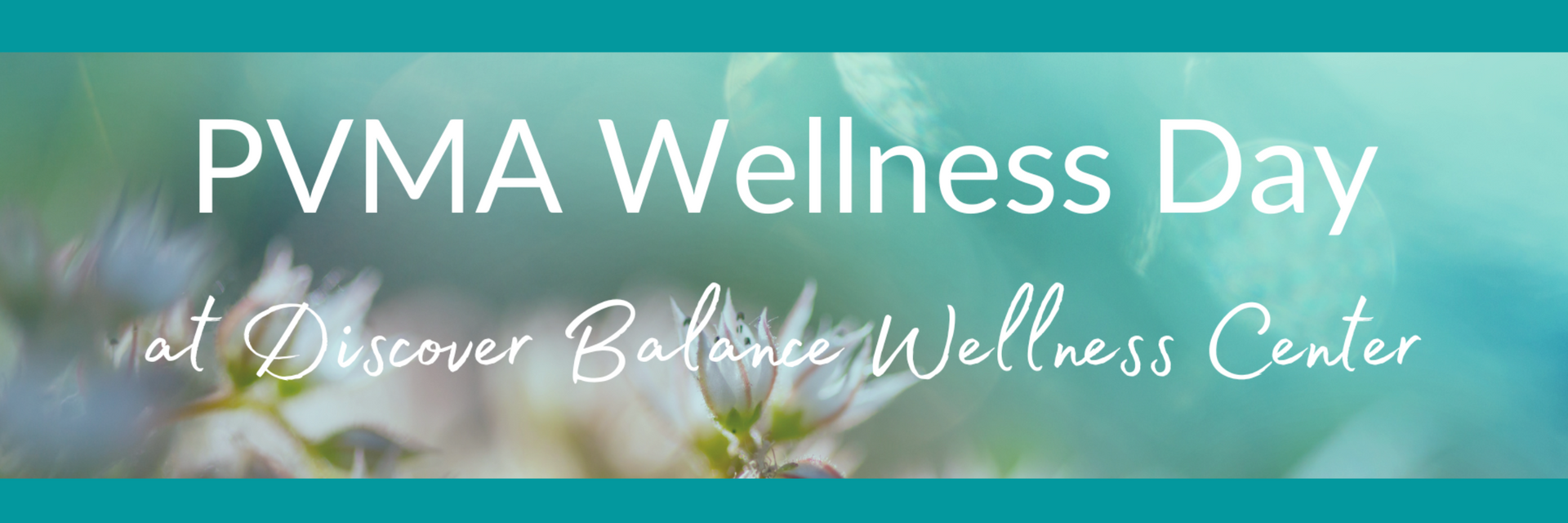 A banner for pvma wellness day with flowers in the background.