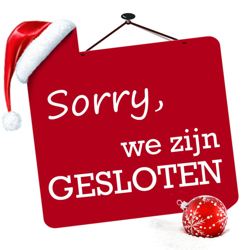 Sorry, we zijn gesloten