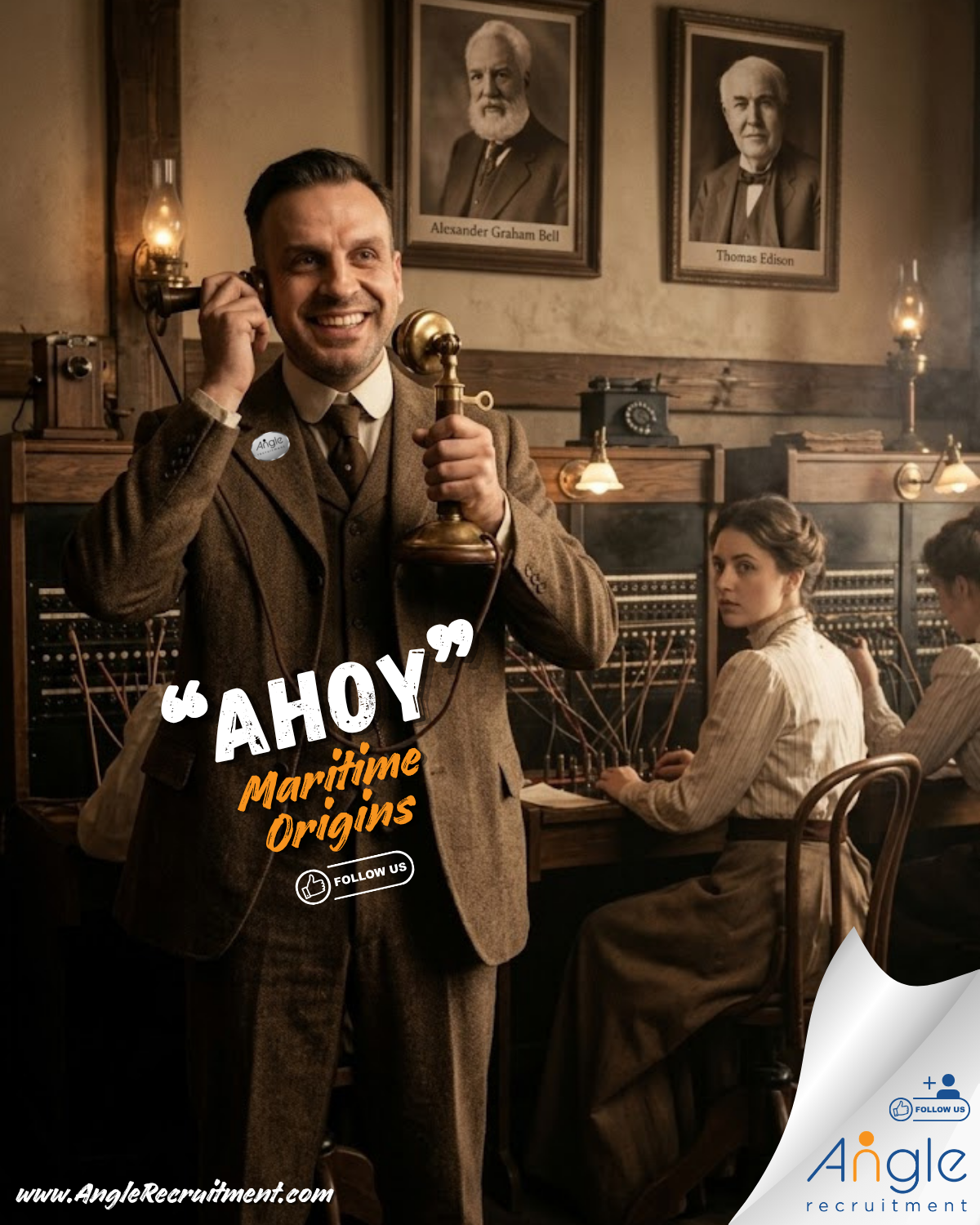 Jason Nangle, Founder of Angle Recruitment in early 20th-century attire smiles while using a candlestick telephone in a switchboard room. Behind him, two female operators work at a manual telephone exchange. Framed portraits of Alexander Graham Bell and Thomas Edison hang on the wall above. Overlay text reads “Ahoy” and “Maritime Origins” with a “Follow Us” prompt. Angle Recruitment branding and website appear at the bottom right and left corners. Part of the maritime origins weekly series.