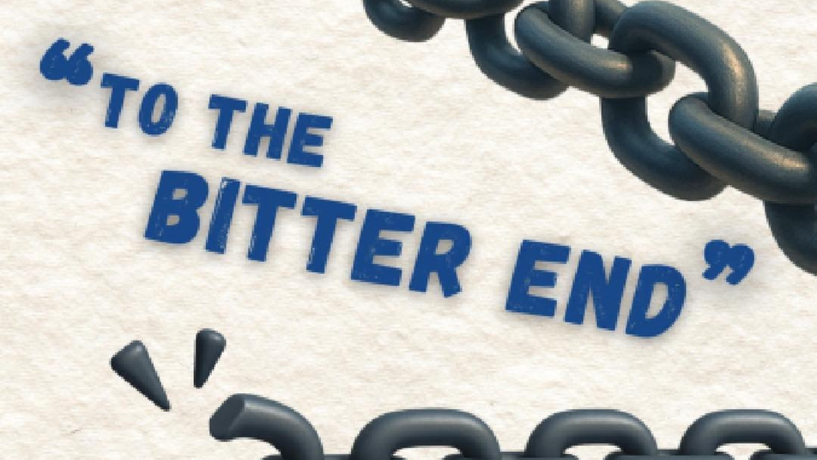 The Maritime Origins of “The Bitter End”