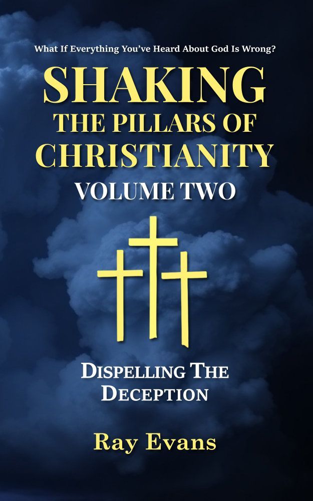 Shaking The Pillars Of Christinaity: Volume Two More Questions - More Answers