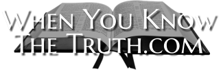 a logo for when you know the truth.com