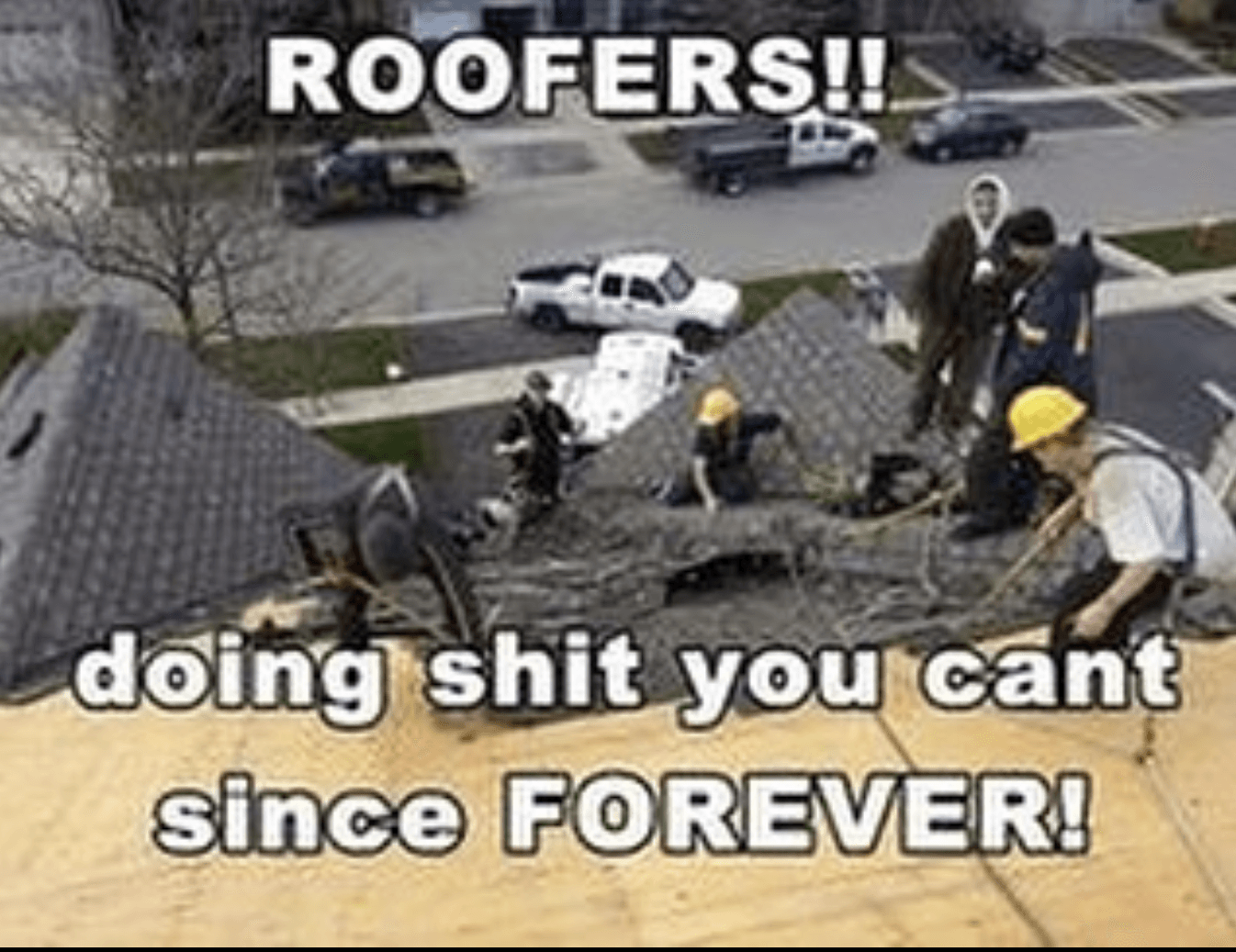 funny roofer memes