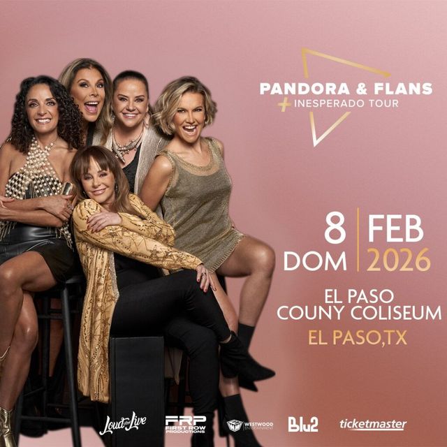 Pandora & Flans concert poster. Six women pose, dates listed for El Paso County Coliseum, TX, February 8, 2026.