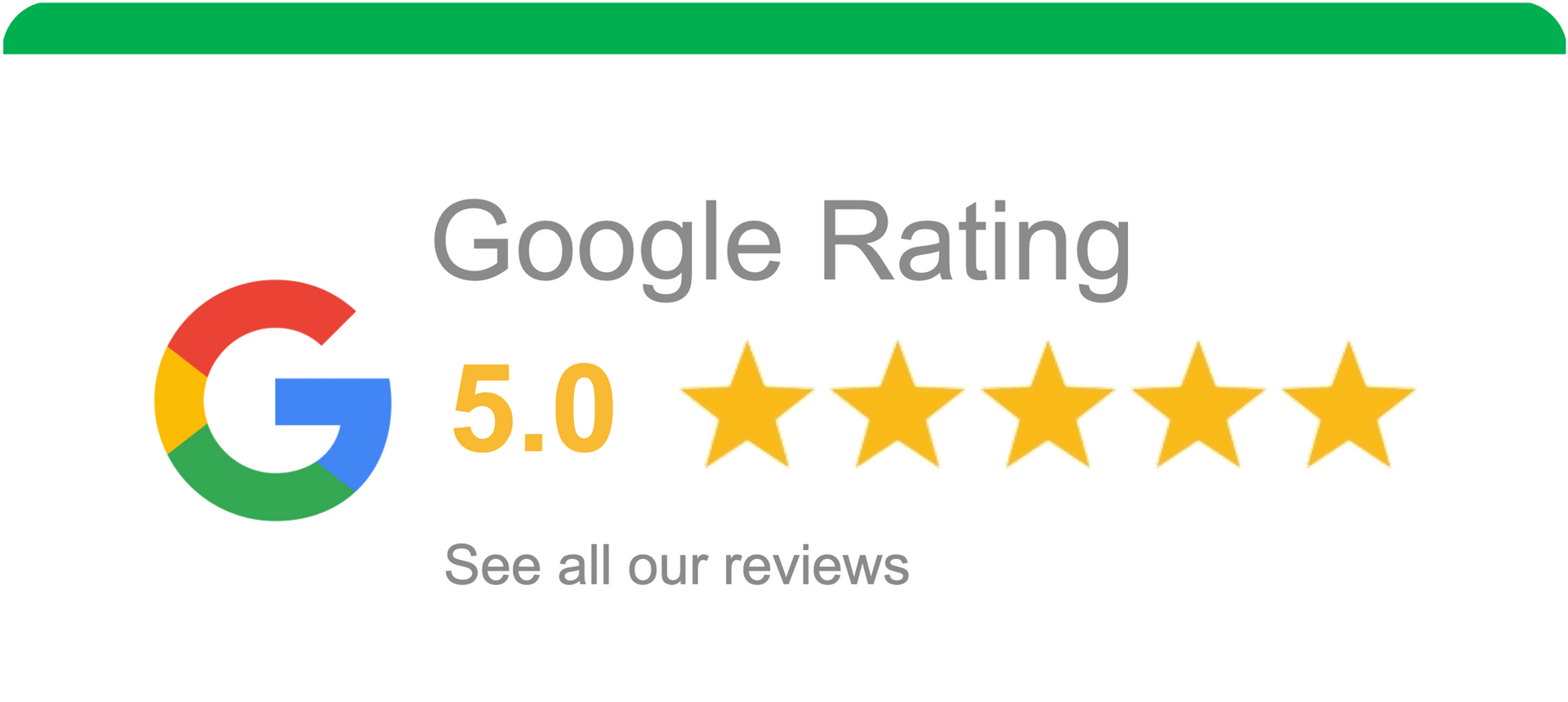 A google rating logo that says `` google rating 5.0 stars see all our reviews ''.