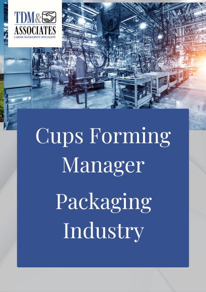 Cups Forming Manager - Packaging Industry