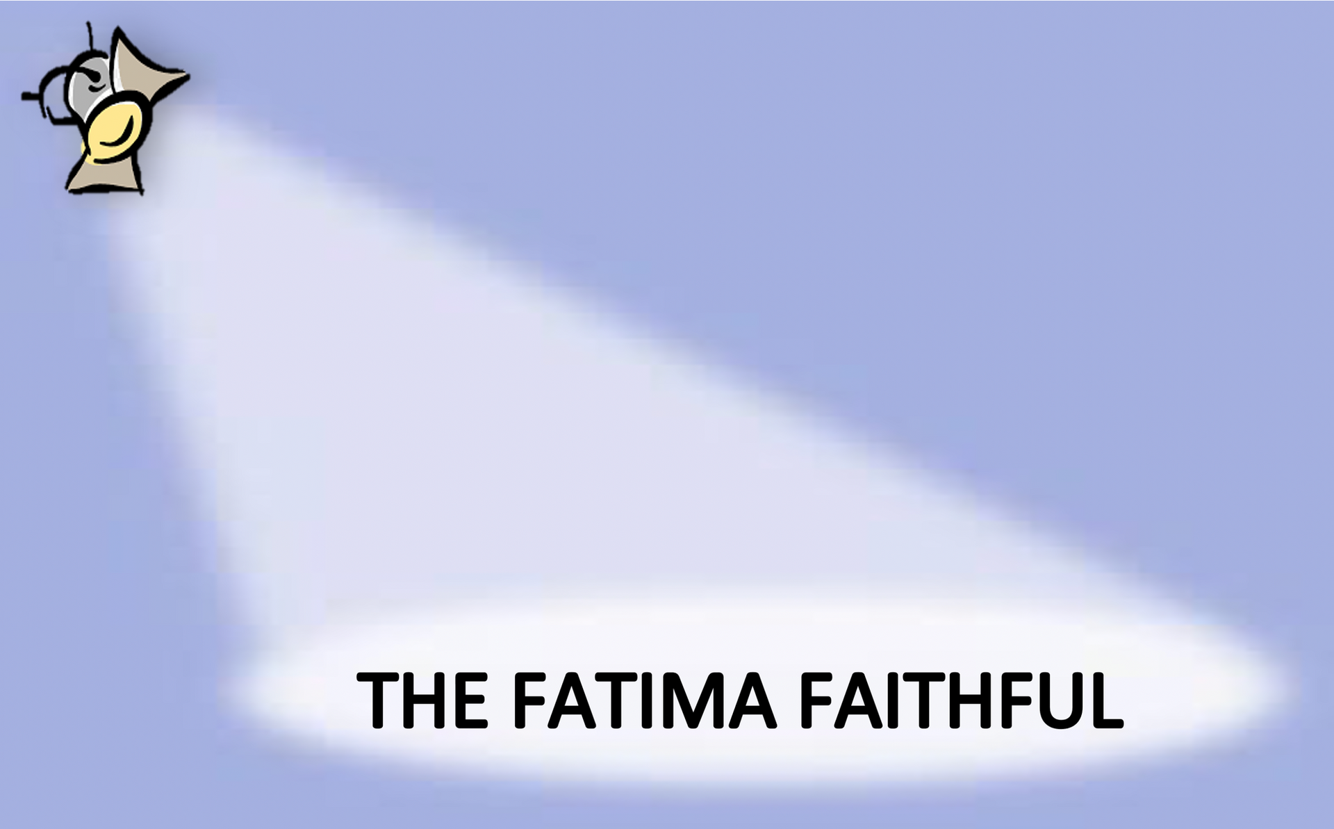 A blue background with the words the fatima faithful on it