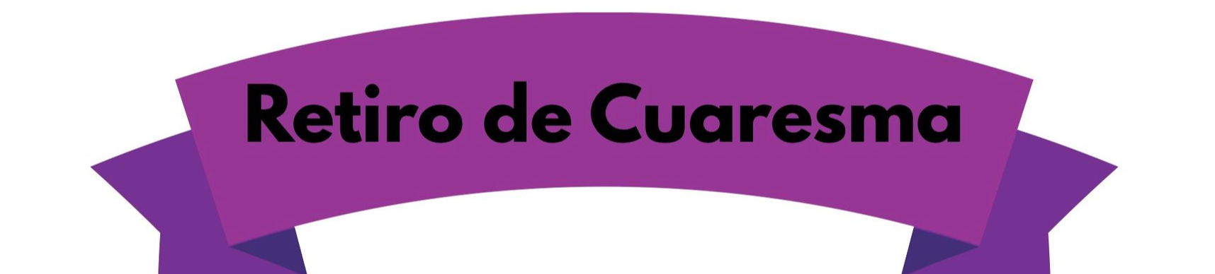 Banner saying Retiro de Cuaresma in purple