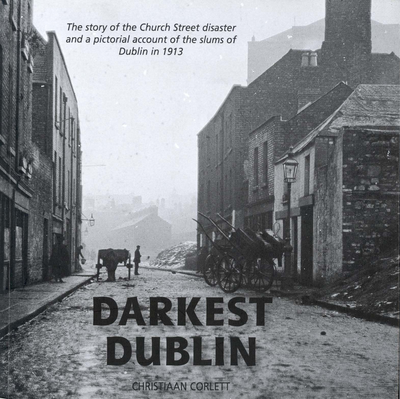 Did the Church Street Disaster undermine the Dublin Lock Out in 1913?
