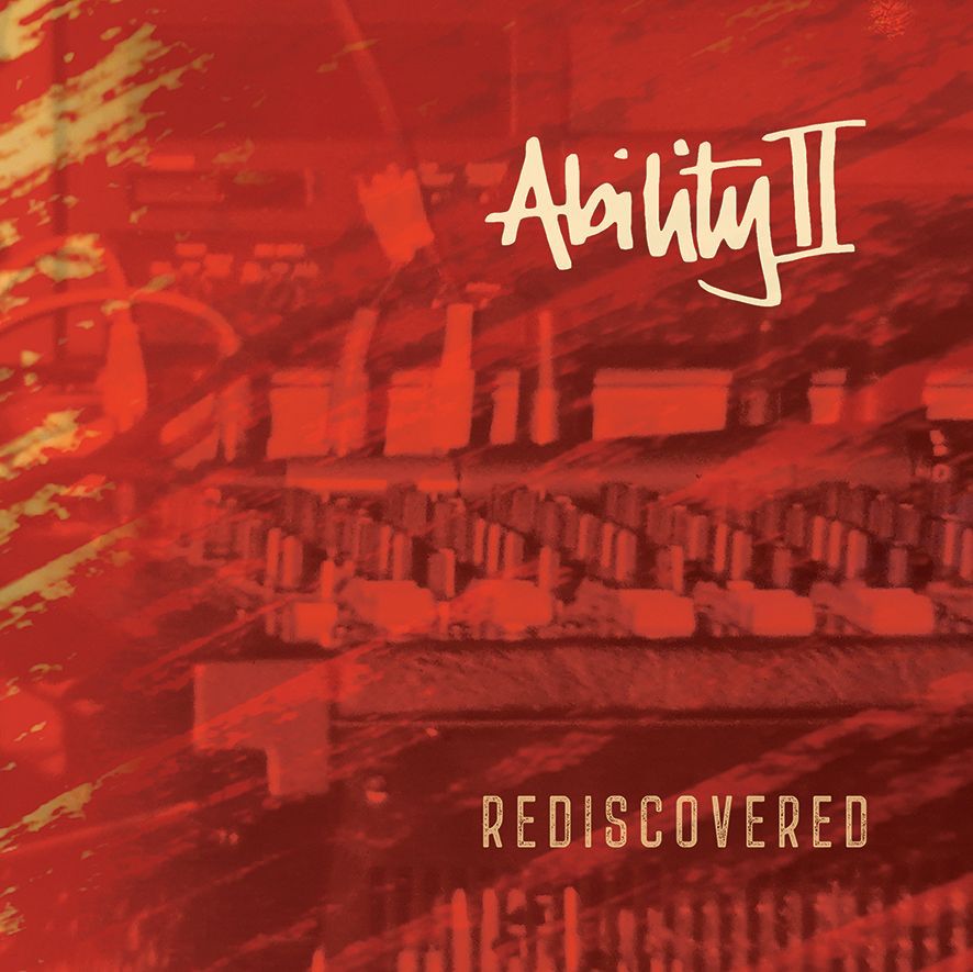 Ability II, Rediscovered, I9M recordings, Infin9ityMusic, Juno records