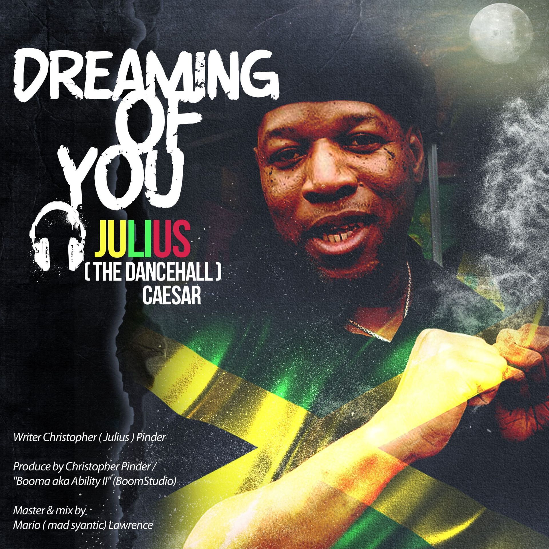 Julius Caeser, dreaming of you, dancehall, Julius the dancehall Caeser, i9M, i9M recordings, reggae