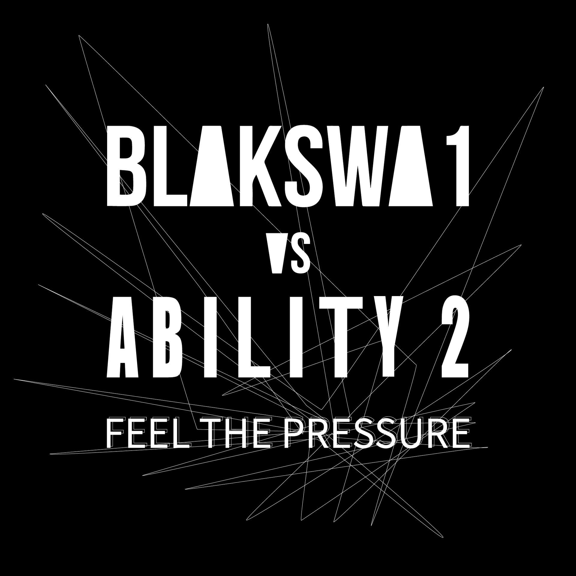 BlakSwa1 vs Ability 2, Feel the Pressure, Pressure dub, I9M recordings, Juno distribution