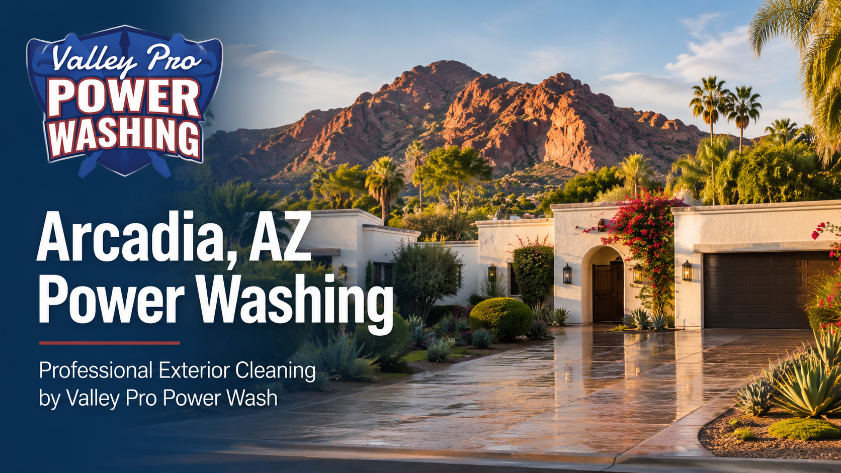 Arcadia AZ Power Washing Services | Valley Pro Power Wash