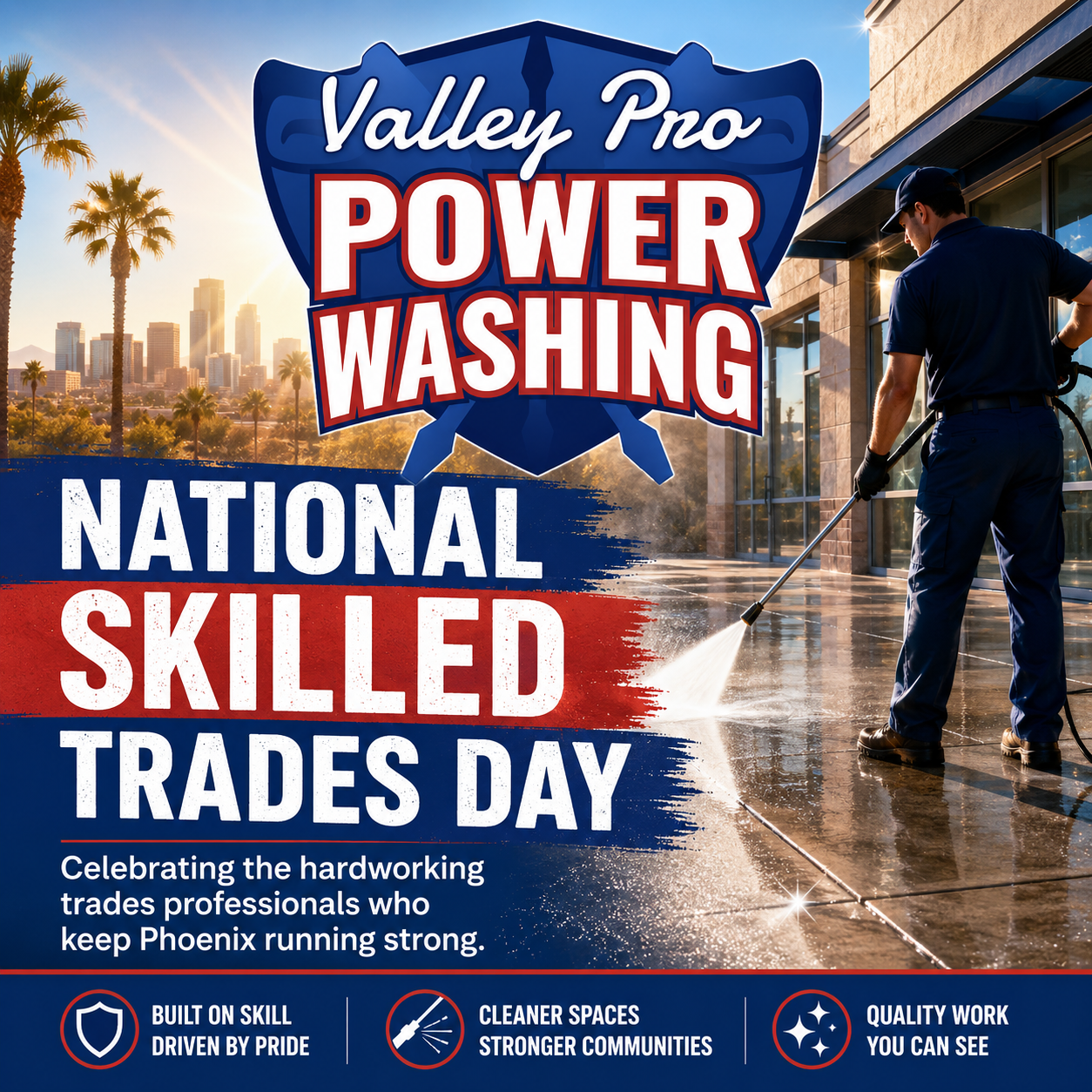Valley Pro Power Washing ad for National Skilled Trades Day with a power washer cleaning a wet sidewalk.