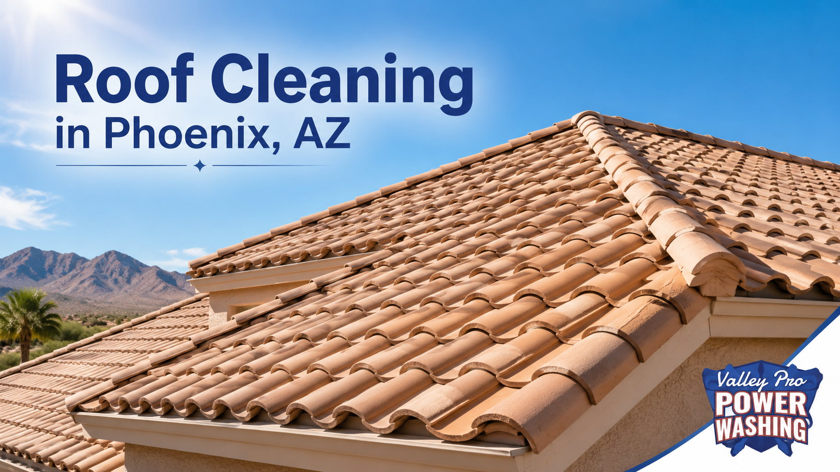 Professional roof cleaning in Phoenix Arizona on tile and flat roof surfaces