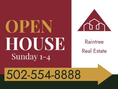 Open House sign for Raintree Real Estate on Sunday from 1-4, featuring a maroon and white layout with phone 502-554-8888.