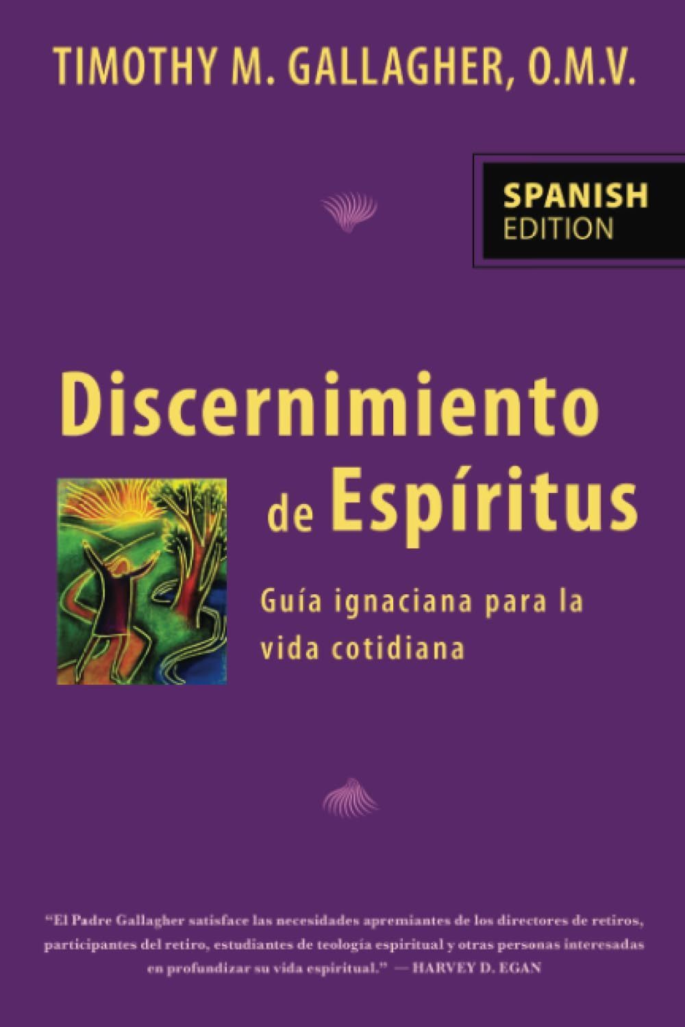 Discernimiento de Los Espiritus: Una Guia Ignaciana Para La Vida Cotidiana