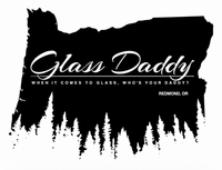 Glass Daddy logo in white script on black splatter background, with “Where it goes to glass, not you and I” and Redmond, OR