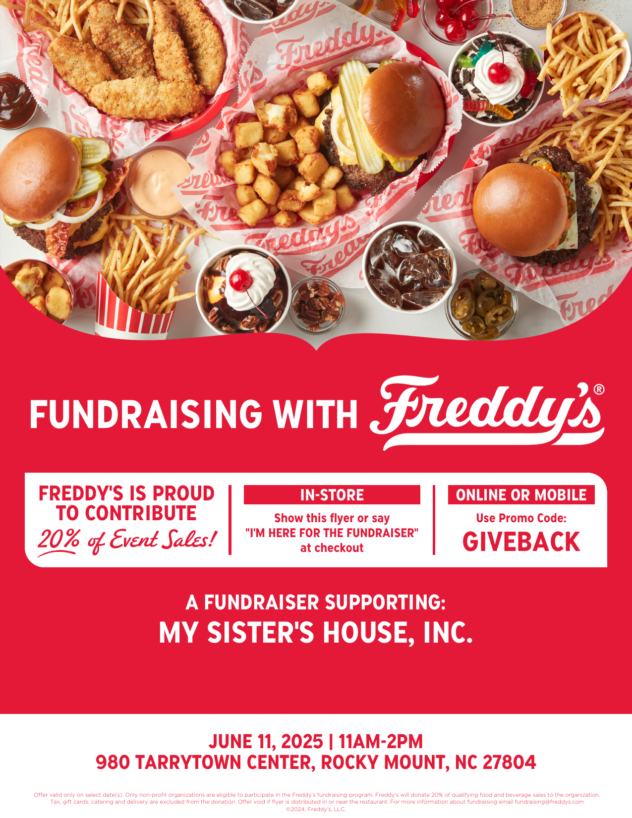 Freddy 's is proud to contribute to a fundraiser supporting my sister 's house , inc.