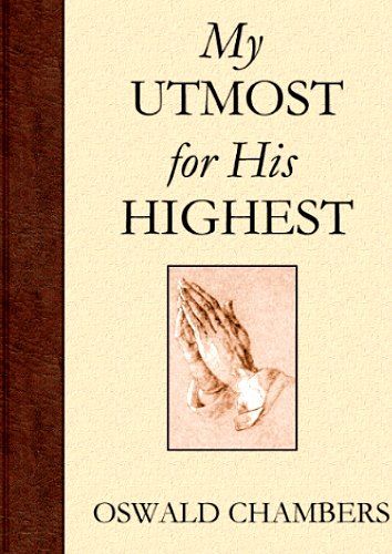 My Utmost for His Highest Daily Devotions