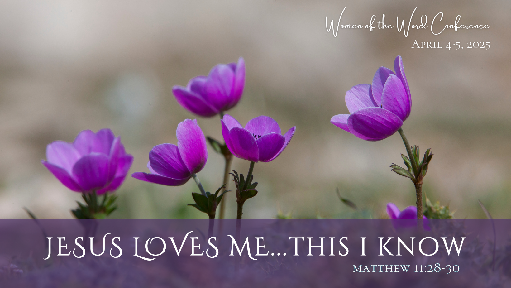 3rd Annual WOW Conference | Jesus Loves Me, this I know