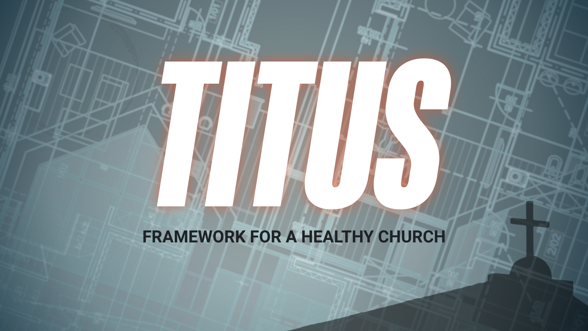 Our Savior God: Titus: Framework for a Healthy Church (v1:1–4)