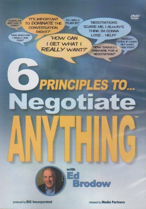 6 Principles to Negotiate Anything by Ed Brodow