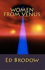 Women From Venus Short Stories by Ed Brodow