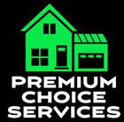 The logo for Premium Choice Services shows a green house with a garage.