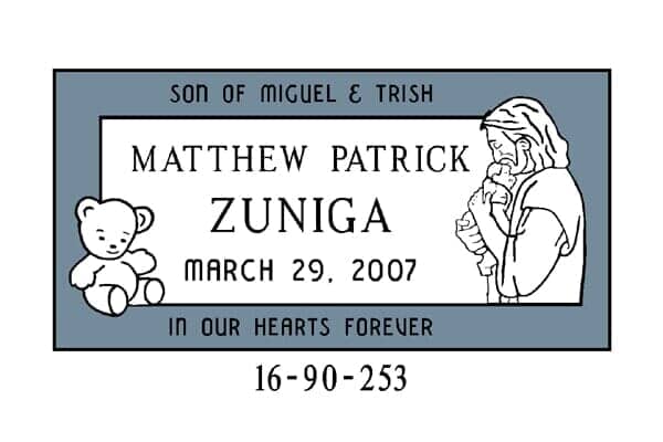 Memorial stone for Matthew Patrick Zuniga, son of Miguel & Trish. Contains teddy bear and image of Jesus holding a baby.