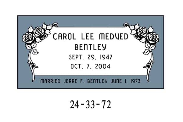 Gravestone for Carol Lee Medved Bentley: birth/death dates, married Jerre F. Bentley June 1, 1973. Blue background, floral accents.