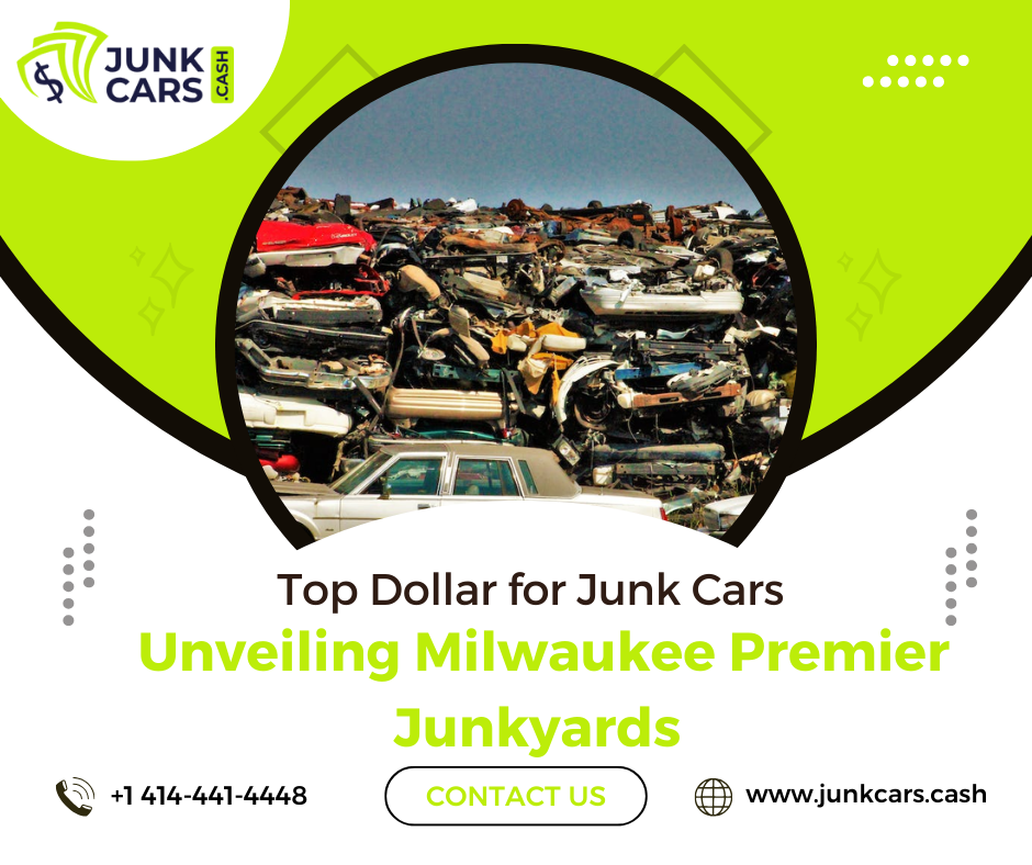 Top Dollar for Junk Cars | Milwaukee, WI | Cash For Junk Cars
