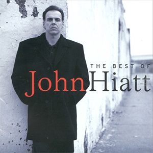 BEST OF JOHN HIATT 1973-1998