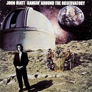 John Hiatt - HANGIN AROUND THE OBSERVATORY﻿