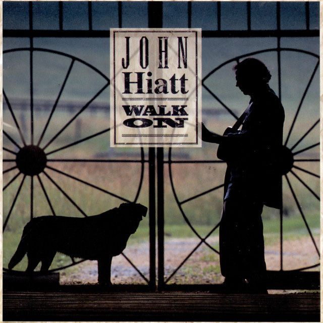 John Hiatt -Walk On