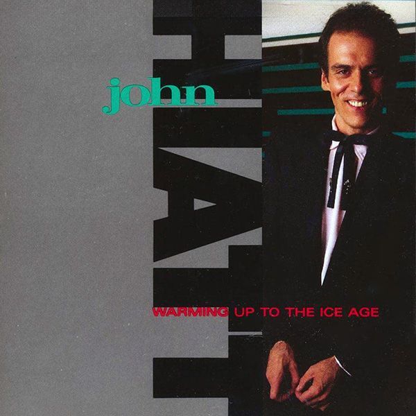 John Hiatt - WARMING UP TO THE ICE AGE﻿