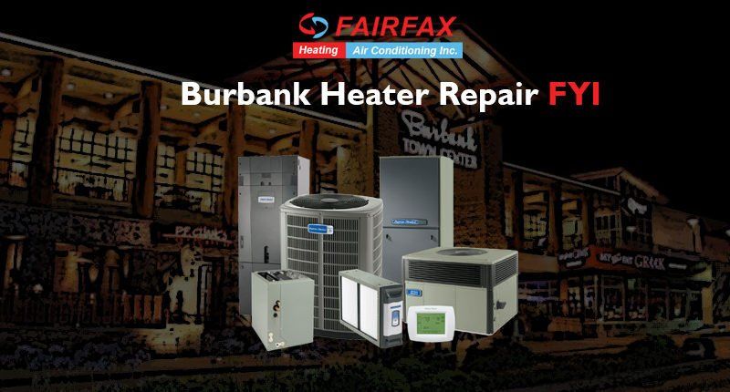 Burbank-Heater-Repair-FYI-Fair-Fax-Heating-And-Air-Conditioning