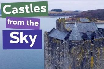 Castles From The Sky Join us on a bird's eye tour of some of Scotland's iconic castles set in majestic scenery for which Scotland is renowned. From Edinburgh Castle to Balmoral and Glamis, this film also features some lesser known, but nevertheless, beautiful castles.