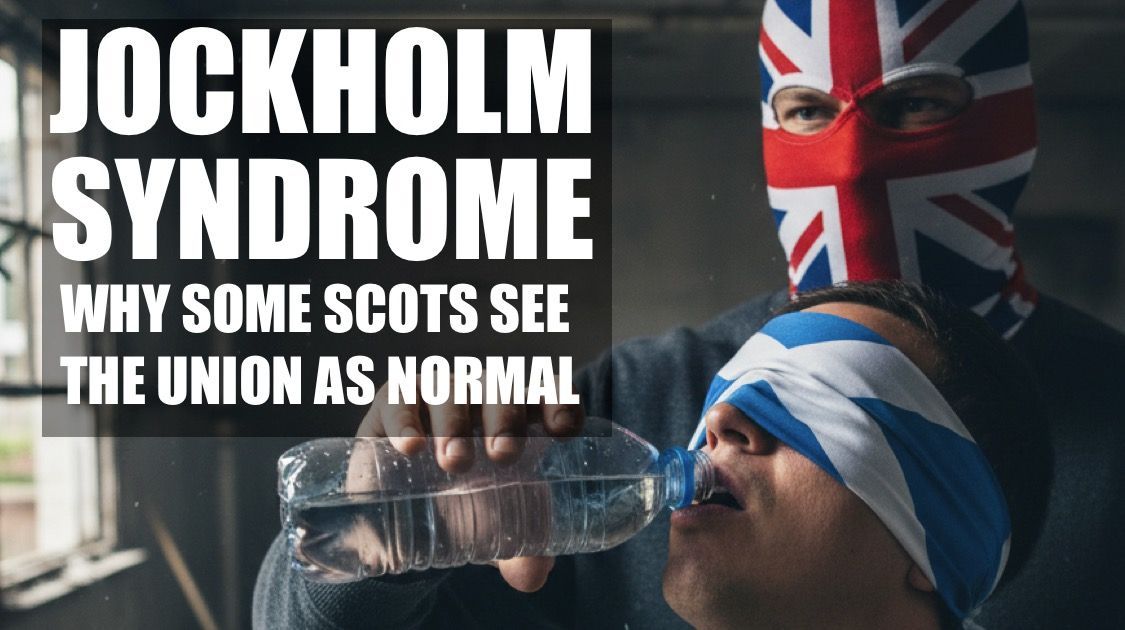Jockholm Syndrome - Why some Scots see the Union as normal Scotland Channel documentary Jockholm Syndrome examines why some Scots see the union with England as a normal state of affairs and believe the Union works well for Scotland.
