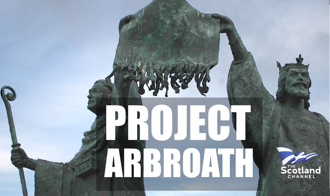 Project Arbroath Most Scots have no idea how Scotland came to be in the UK but increasingly more are starting to question what Scotland actually gets from being in the Union as politics in Britain becomes chaotic. This is the story of the Project Arbroath initiative.
