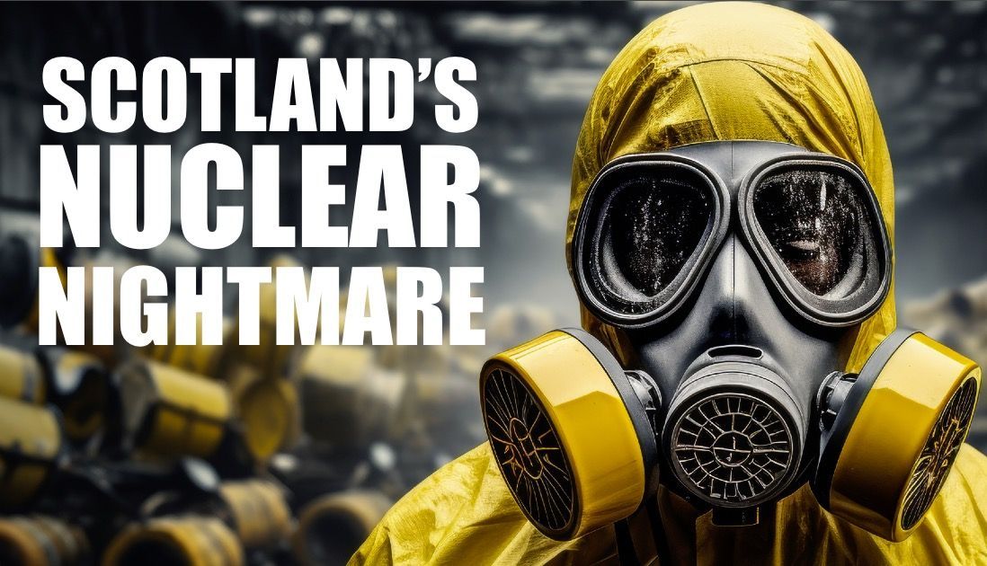 Scotland's Nuclear Nightmare Scotland is energy self-sufficient from clean, green energy such as wind and tidal power. But Anglo-UK politicians who are being lobbied by the nuclear industry. are determined to force nuclear on Scotland even though it doesn't need it.