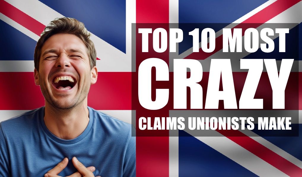 Top 10 Most Crazy claims Unionists make We've all heard it, the most ridiculous claims unionists say make to defend the UK. In this film, The Scotland Channel takes a close look at these claims and why they are so ridiculous as to be almost laughable if it wasn't so serious.