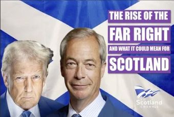 The Rise Of The Far Right And What It Means For Scotland The Rise of the Far Right and what it could mean for Scotland investigates what threats are coming to Scotland from Trump's Presidency and the likelihood of Nigel Farage becoming UK Prime Minister in 2029.