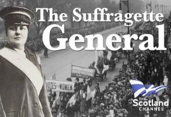 The Suffragette General The Suffragette movement was famously started by Emmeline Pankhurst in 1903. But the movement was also strong North of The Border too and had notable activists including Flora Drummond, nicknamed The Suffragette General. This is her story.