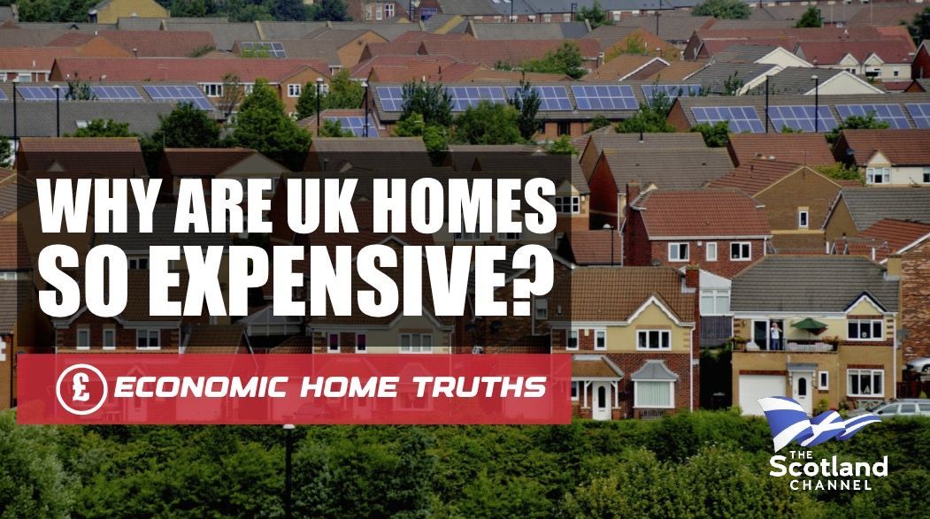 Why are UK Homes so Expensive? In this episode of Economic Home Truths, The Scotland Channel reveals why UK homes are so expensive and why Scotland is dragged along by UK policies of deregulation and profiteering.