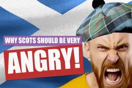 Englishman Graham Knightly explains why Scots should be very angry about what is being done to their country by the country of his birth and says that if England was being treated the way Scotland is by another country, he’d be very angry too. So what exactly is it that Scots should be angry about? 