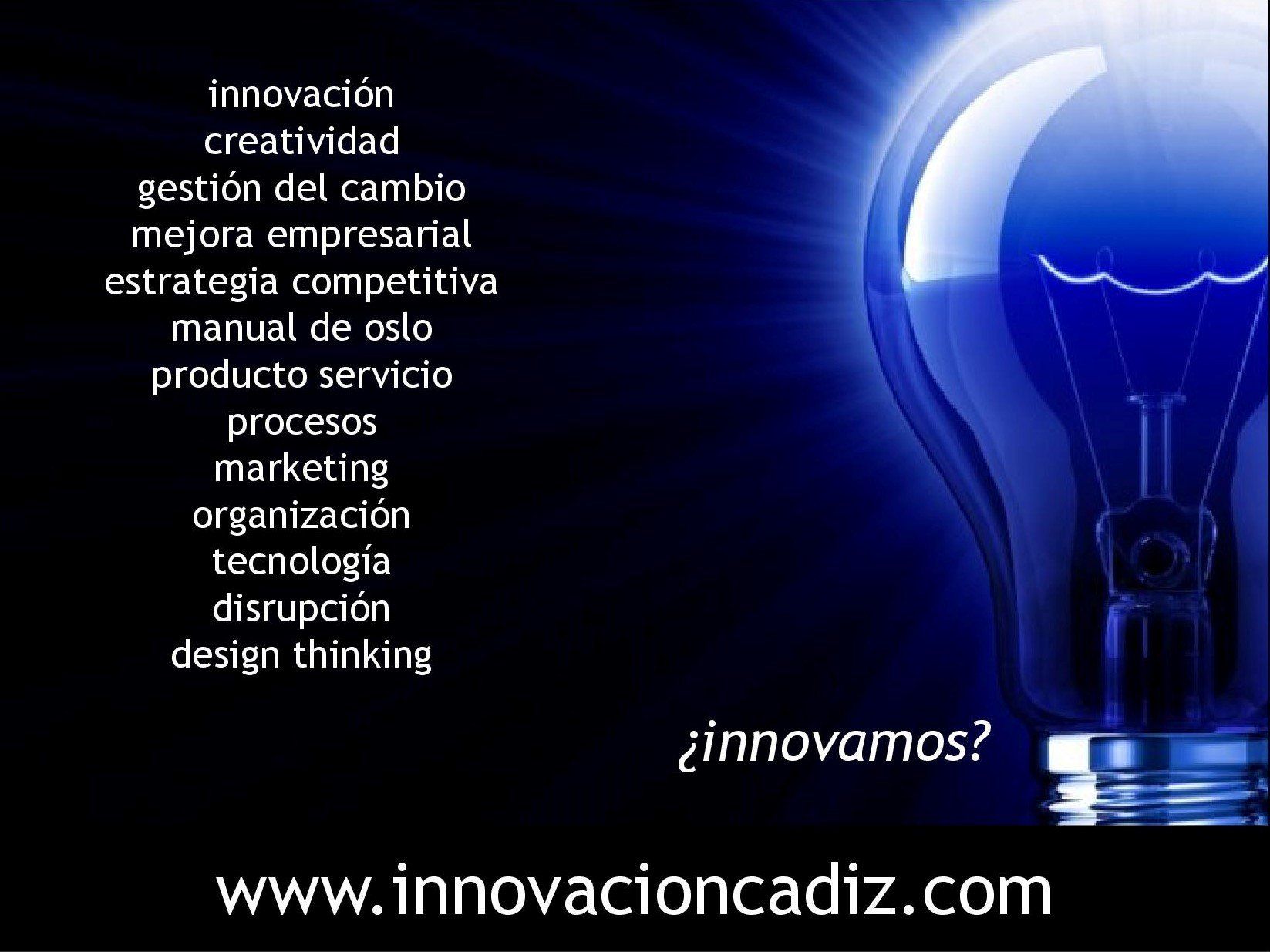 Innovación. Creatividad. Gestión del cambio. mejora Empresarial.