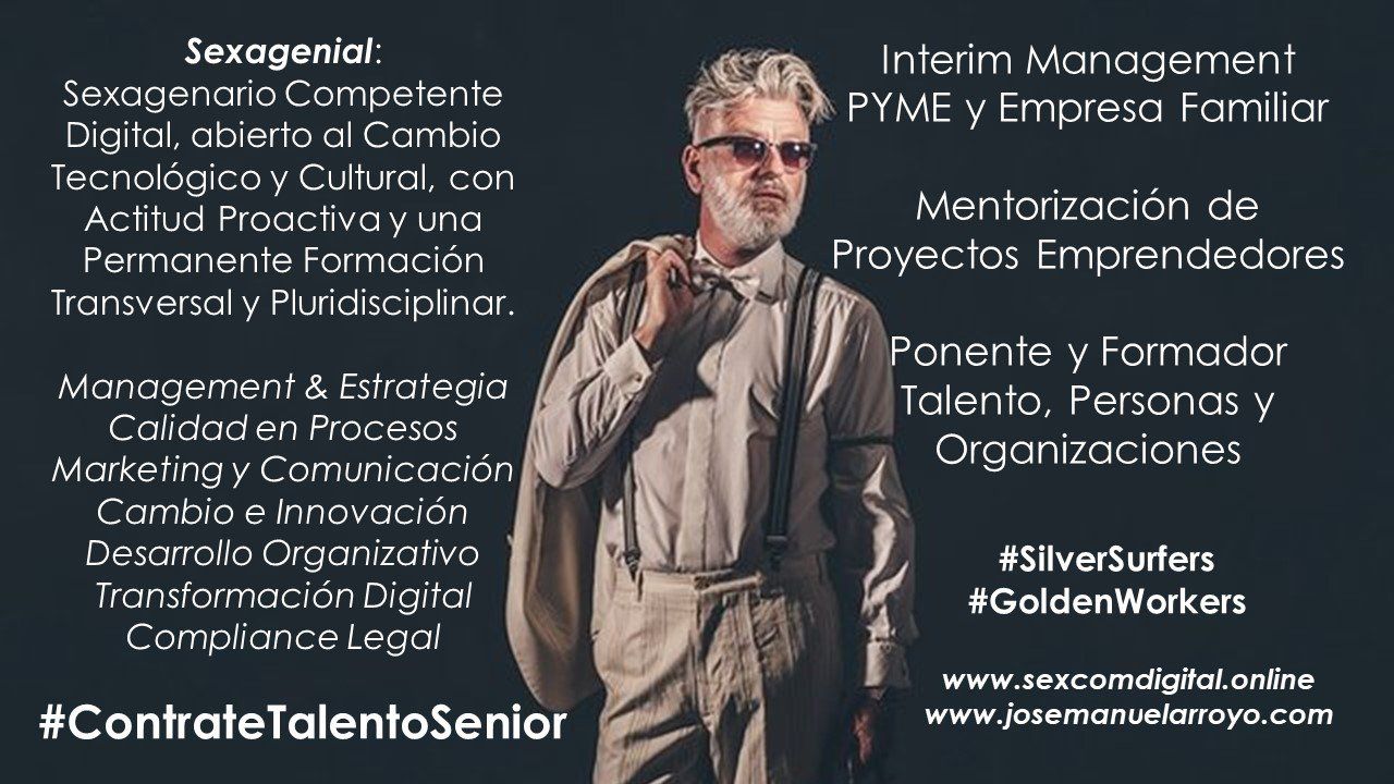 Interim Manager. Talento Senior. Economía Digital. Paradigmas del Empleo. Cambio y Transformación.