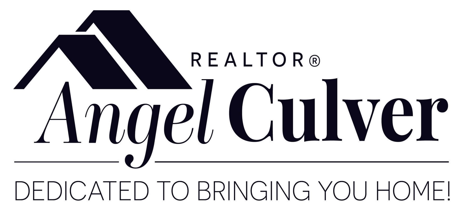 The angel culver realtor logo is black and white and dedicated to bringing you home.